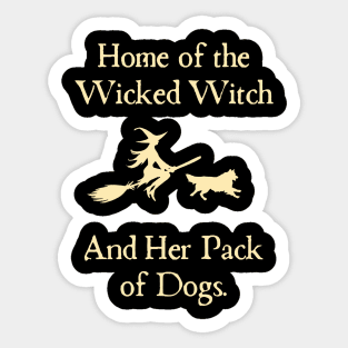 Home Of The Wicked Witch And Her Pack Of Dog Funny Halloween Sticker